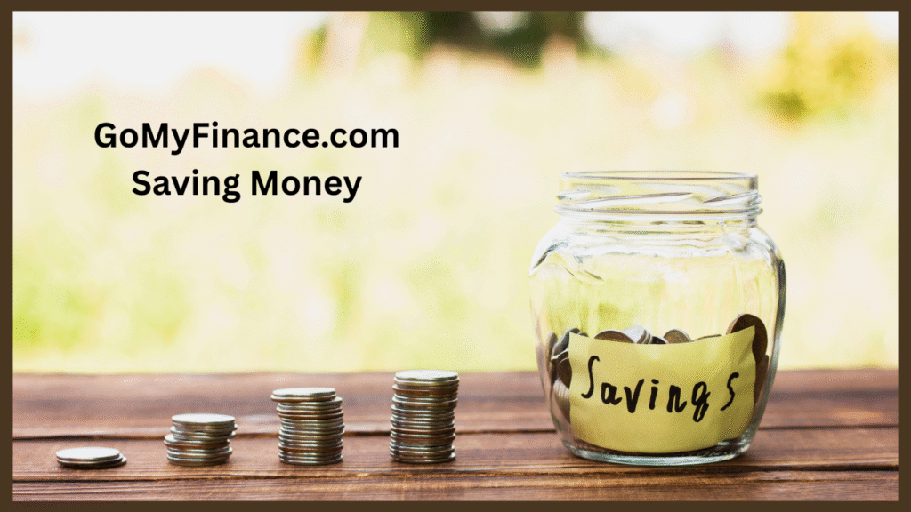 GoMyFinance.com Saving Money